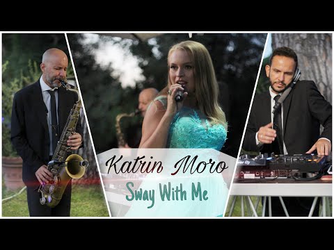 Katrin Moro - Sway With Me | Wedding in Italy | Singer DJ Sax Music Band for wedding in Italy