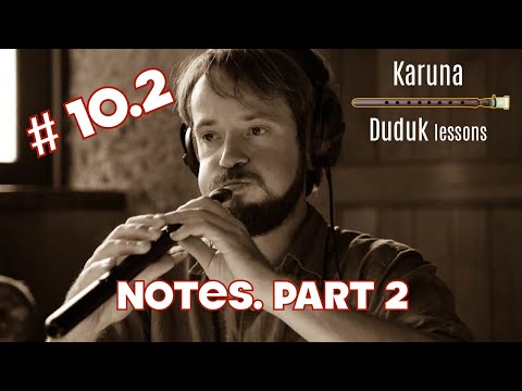 Armenian duduk lessons #10.2. Notes. Part 2 #karunaduduk