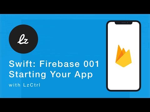 iOS Swift: Firebase 001 - Starting Your App