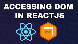 Download the video "Manipulating the DOM In ReactJS | useRef"