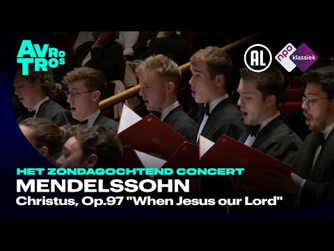 Mendelssohn: Christus, Op.97 "When Jesus our Lord" - The Choir of St. John’s College, Cambridge - HD