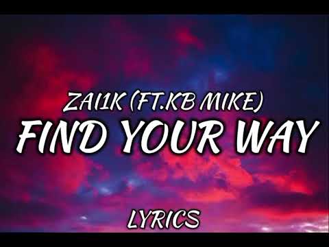 Zai1k - Find Your Way (Lyrics) ft. KB Mike