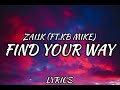 Zai1k - Find Your Way (Lyrics) ft. KB Mike