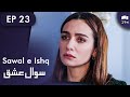 Sawal e Ishq | Black and White Love - Episode 23 | Turkish Drama | Urdu Dubbing | RE1N