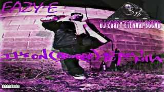 Easy E Ft. Dresta - Boyz N Tha Hood G Mix (Crazyed &amp; Chopped)