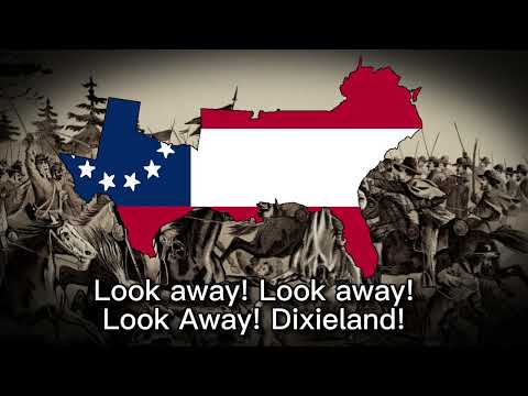 "I Wish I was in Dixie!" - Unofficial Anthem of the Confederate States