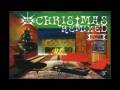 Christmas Remixed Holiday Classics Re-Grooved ...