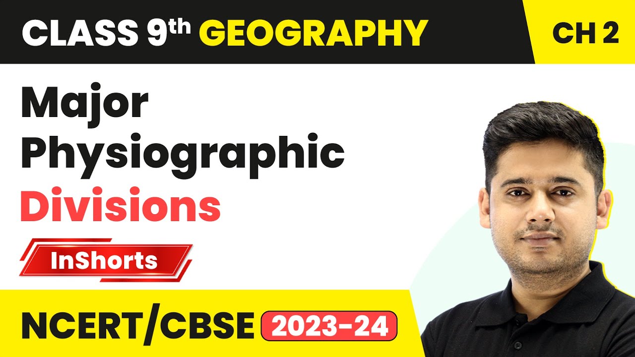 Major Physiographic Divisions | Class 9 Geography Chapter 2 | Physical Features of India