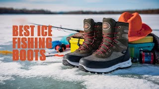 Best Ice Fishing Boots 2026 🏆 Top 5 Best Ice Fishing Boot Reviews