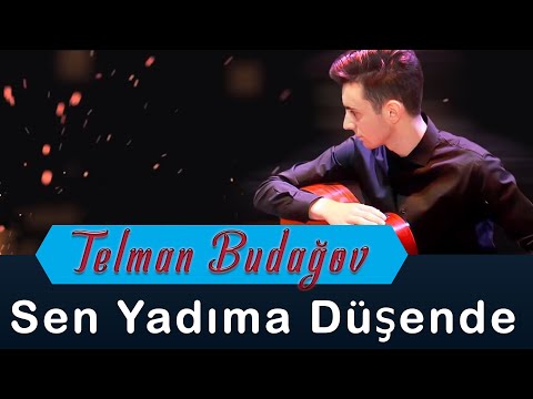 Telman Budagov - Sen Yadıma Düşende