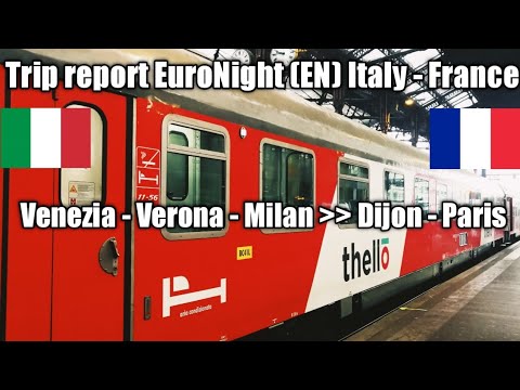 Sleeper train from Italy to France. From Venice- Verona - Milan to Dijon - Paris on the Thello EN
