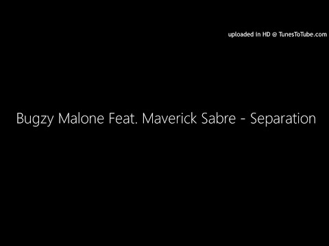Bugzy Malone Feat. Maverick Sabre - Separation