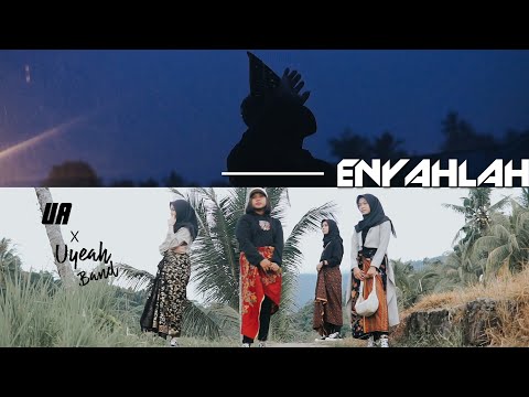 UA x UYEAH Band - ENYAHLAH (Official Video) Minang EDM