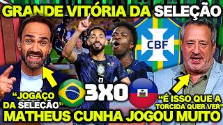 GRANDE VITÓRIA da SELEÇÃO BRASILEIRA ! JOGAÇO do MATHEUS CUNHA ! BRASIL 3 X 0 HAITI