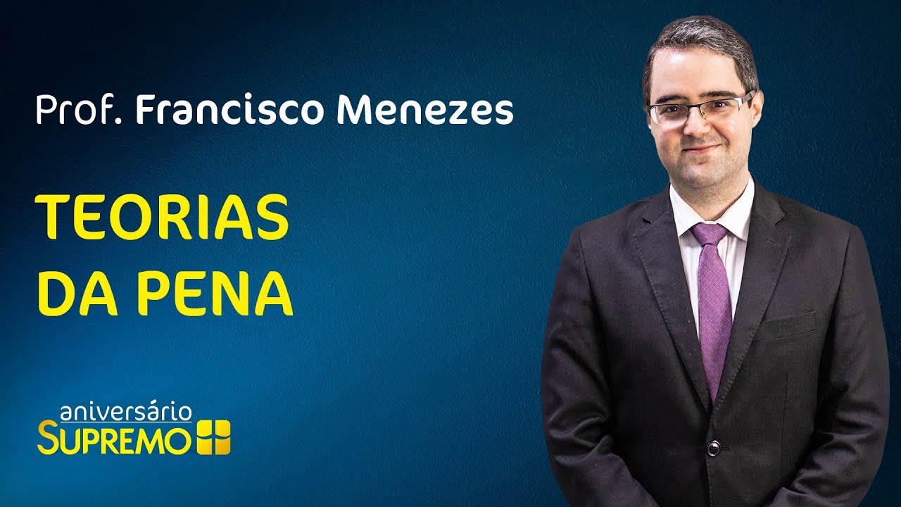 Teoria da Pena com Francisco Menezes  |  Aniversário Supremo