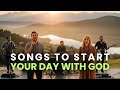 2 Hours Of UPLIFTING Morning Worship Begin Your Day With God