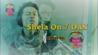 Download lagu Shela on 7 DAN [ Cover A.K.R Music present] mp3
