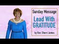 Lead With Gratitude - Rev. Sherri James