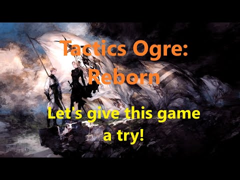 Tactics Ogre: Reborn - Chapter 1 (Part 1)