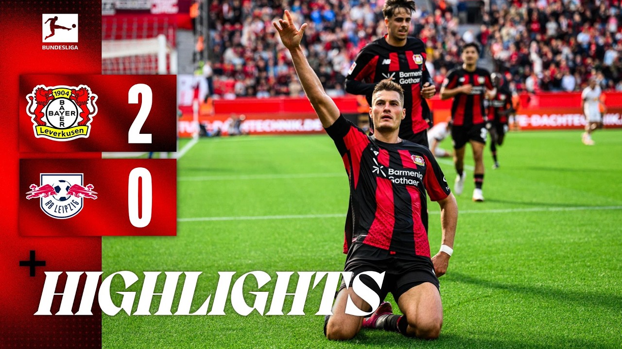 Bayer 04 Leverkusen 2 - 0 RB Leipzig highlights