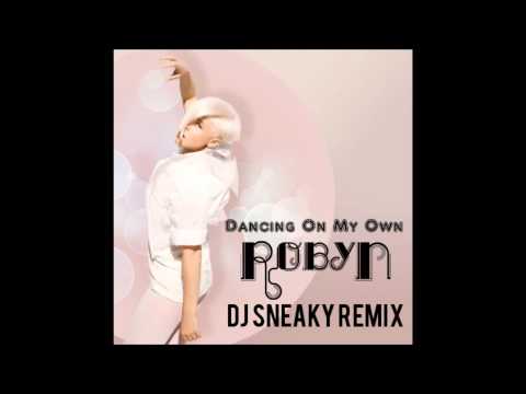 Robyn - Dancing On My Own (DJ Sneaky Dubstep Remix)