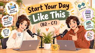 Start Your Day Like THIS | Easy English Morning Routine Podcast (A2–B1)
