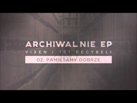 Vixen/101 Decybeli -  Pamiętamy Dobrze [Audio]