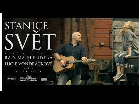 Radim Flender a Lucie Vondráčková - Stanice Svět (Oficiální Videoklip)