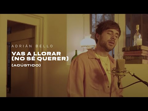 Adrián Bello - Vas A Llorar (No Sé Querer) | Acústico en casa de Diego
