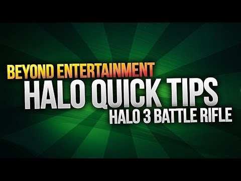 Quick Tips: Halo 3 Battle Rifle