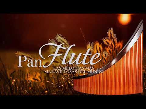 MUSICA ROMANTICA INSTRUMENTAL PAN FLUTE || La Mejor Musica de Flauta Del Mundo