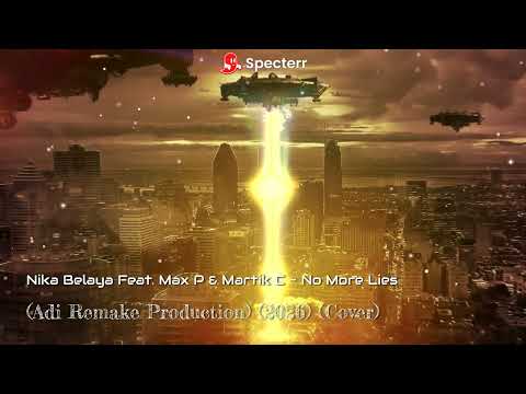 Nika Belaya Feat. Max P & Martik C - No More Lies (Adi Remake Production Cover) (Eurodance)