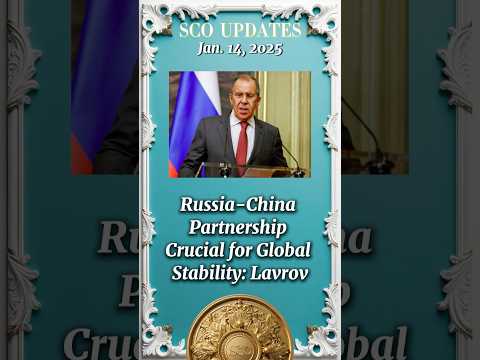 Russia-China Partnership Crucial for Global Stability: Lavrov【 SCO UPDATES 】#上合组织 #ШОС