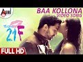 Kumari 21F | Baa Kollona | Kannada Full HD Video Song 2018 | Pranam Devaraj | Nidhi | Sriman Vemula