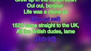 Don’t lose ur head Lyrics– Six The Musical