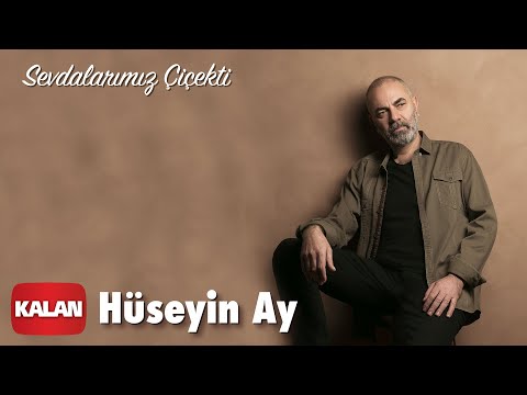 Hüseyin Ay - Sevdalarımız Çiçekti [ Gün Olur Kavuşuruz © 2020 Kalan Müzik ]