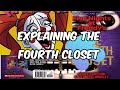 Explaining The Fourth Closet In 35 Seconds