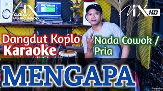 Download lagu MENGAPA KARAOKE - NADA COWOK / PRIA - KOPLO VERSI MAHESA MUSIK - SUARA JERNIH - NADA9 - TRENDING mp3 Download lagu MENGAPA KARAOKE - NADA COWOK / PRIA - KOPLO VERSI MAHESA MUSIK - SUARA JERNIH - NADA9 - TRENDING mp3
