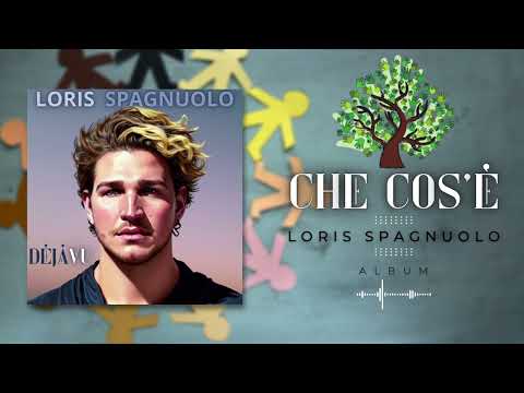 CHE COS'É - Loris Spagnuolo [ INEDITO ]
