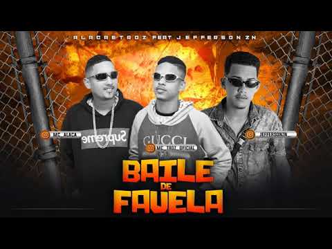 ALACA E TROZ E JEFERSON ZN - BAILE DE FAVELA MÚSICA NOVA EXCLUSIVA 2019