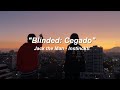 Instincktt, Jack The Man - Blinded: Cegado (Lyric Video)