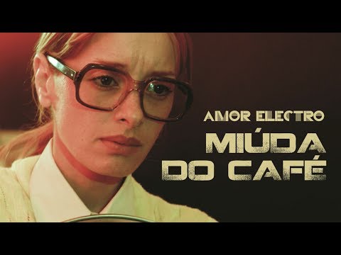 Amor Electro | Miúda do Café