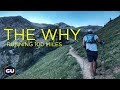 THE WHY | Running 100 Miles