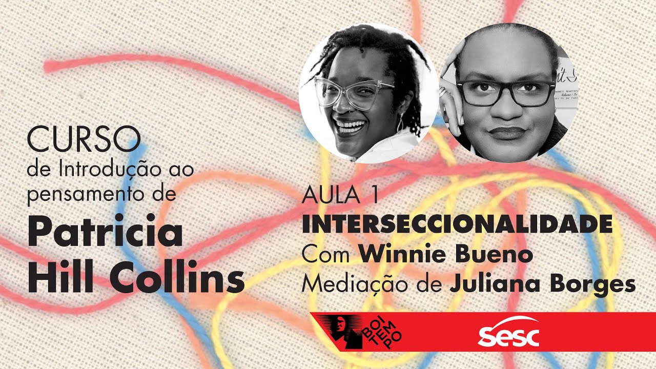 Introdução ao pensamento de Patricia Hill Collins | Aula #1: Interseccionalidade | Winnie Bueno