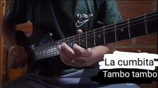 La Cumbita - Tambo tambo (Intro +Tab)