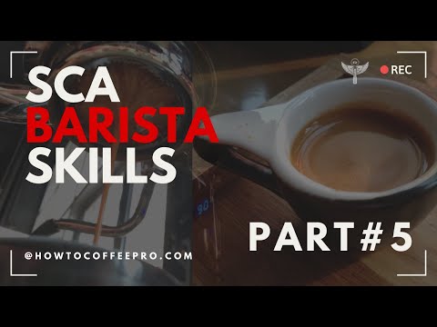 Part-5 SCA Barista Skills [v. 2022-2024] - Espresso Recipes Beans & Blends