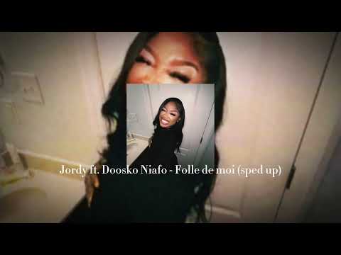 Jordy ft. Doosko Niafo - Folle de moi (sped up)