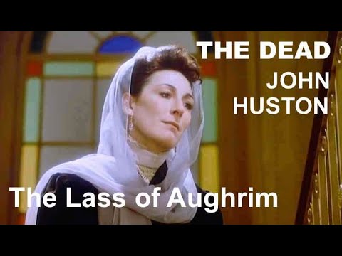 Music+Cinema: The Dead/ John Huston/ The Lass of Aughrim- Gens de Dublin (En/Fr Lyrics)