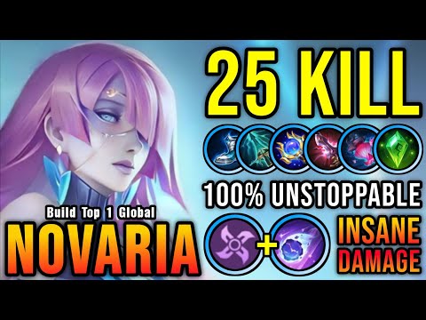 25 Kills!! 100% Unstoppable Novaria Carry The Game!! - Build Top 1 Global Novaria ~ MLBB