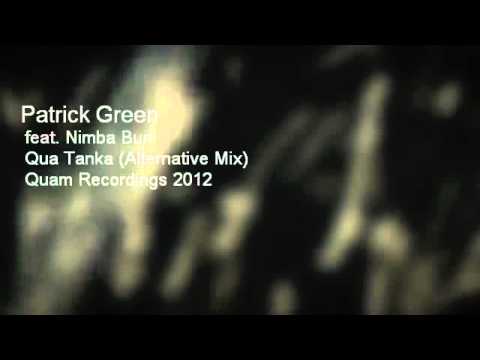 Patrick Green feat. Nimba Burr - Qua Tanka (Alternatve Mix)